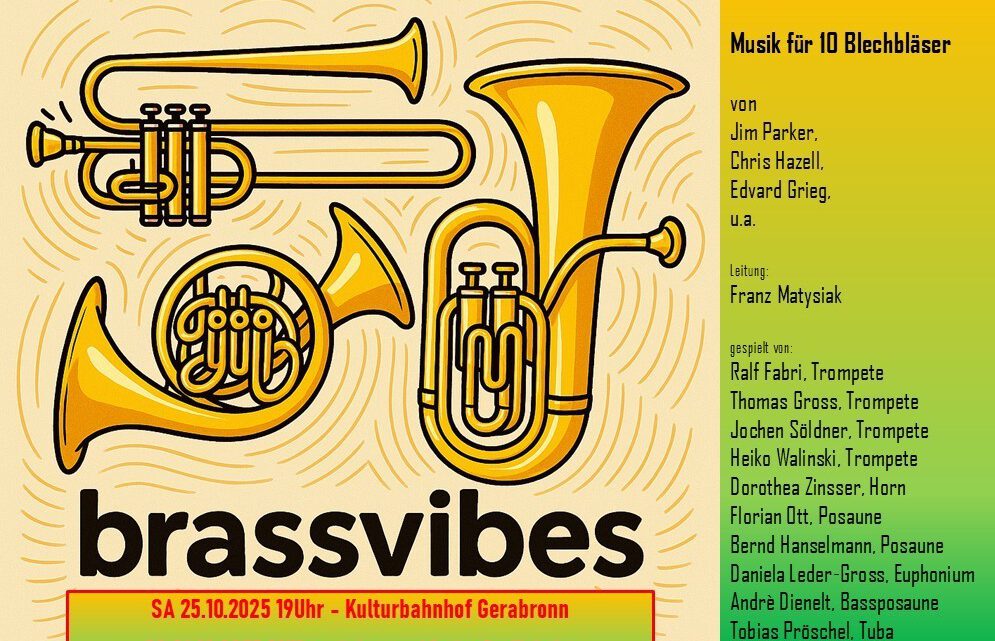 Brasskonzert mit „brassvibes“ im Kulturbahnhof Gerabronn 25.10. – 19 Uhr – brassvibes – Blechbläserklänge für einen guten Zweck